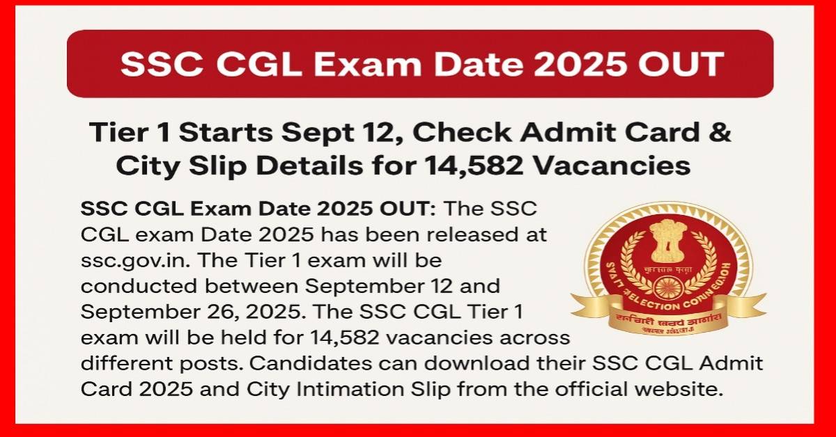 SSC CGL Exam Date 2025 OUT
