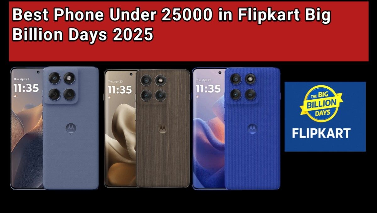 Best Phone Under 25000 in Flipkart Big Billion Days 2025